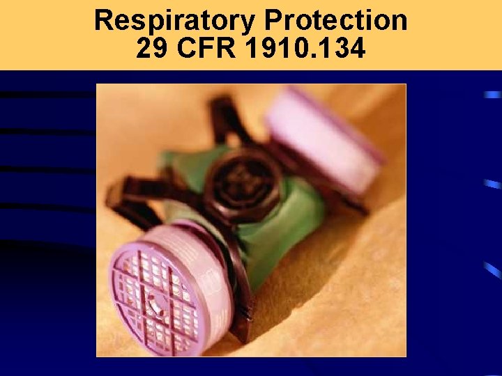 Respiratory Protection 29 CFR 1910. 134 