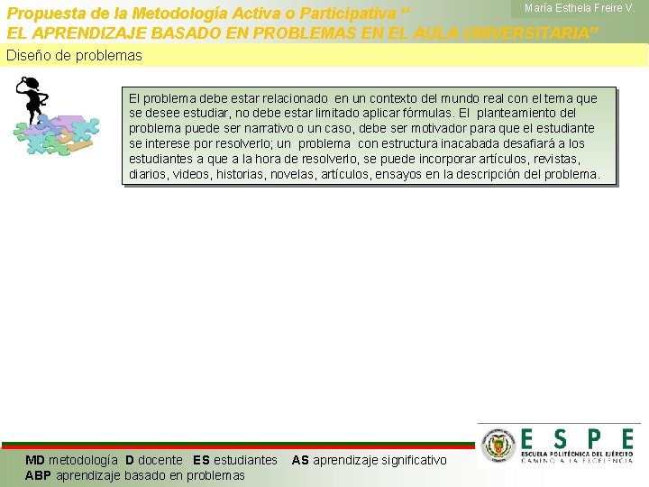 María Esthela Freire V. Propuesta de la Metodología Activa o Participativa “ EL APRENDIZAJE