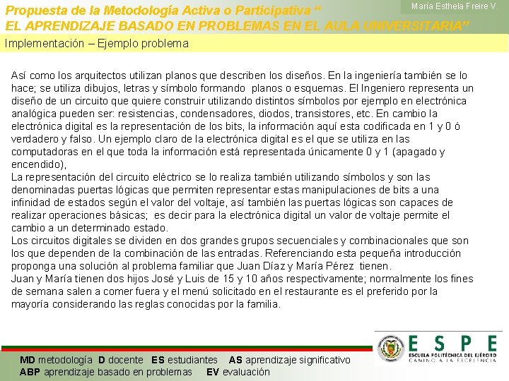 María Esthela Freire V. Propuesta de la Metodología Activa o Participativa “ EL APRENDIZAJE