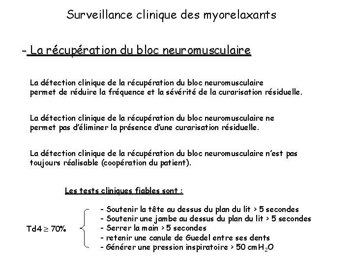 Surveillance clinique des myorelaxants - La récupération du bloc neuromusculaire La détection clinique de