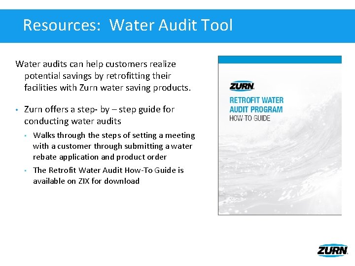 Resources: Water Audit Tool Water audits can help customers realize potential savings by retrofitting