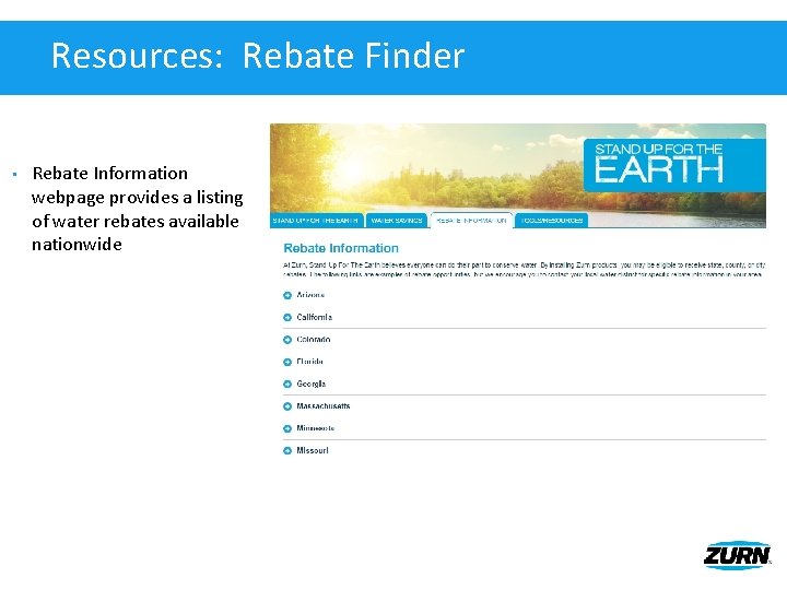 Resources: Rebate Finder • Rebate Information webpage provides a listing of water rebates available