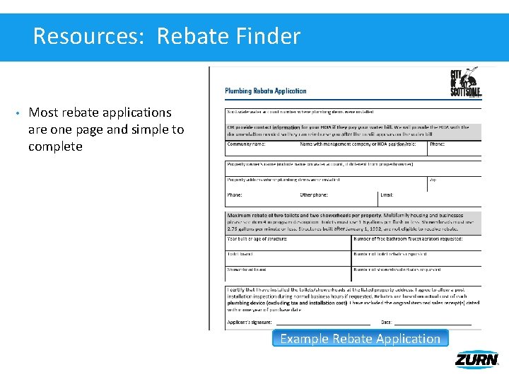 Resources: Rebate Finder • Most rebate applications are one page and simple to complete