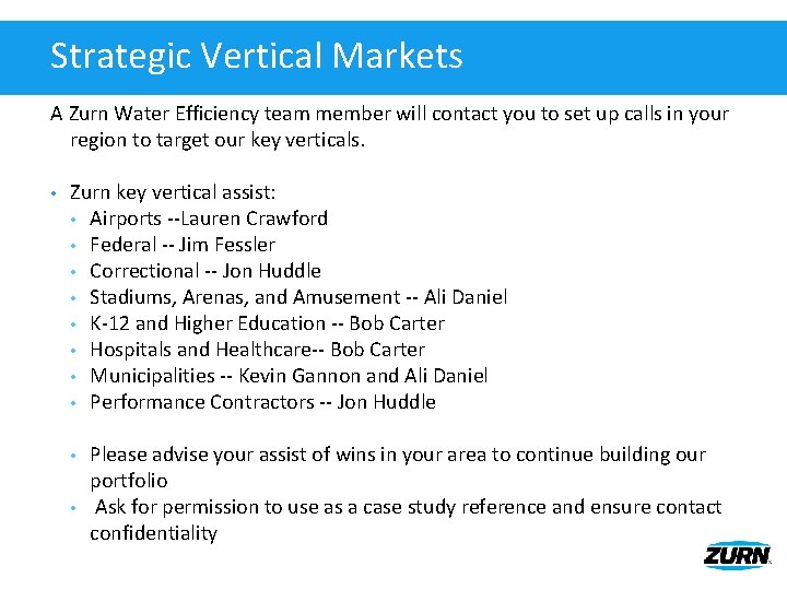 Strategic Vertical Markets A Zurn Water Efficiency team member will contact you to set