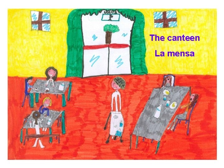 The canteen La mensa 