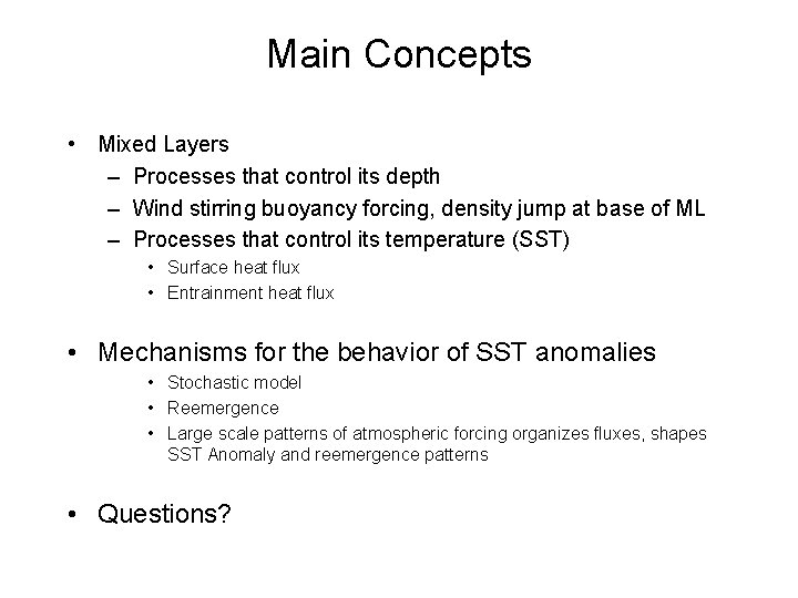 Main Concepts • Mixed Layers – Processes that control its depth – Wind stirring