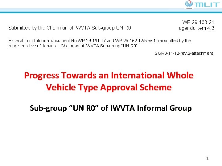 Ministry of Land, Infrastructure, Transport and Tourism JAPAN Submitted by the Chairman of IWVTA