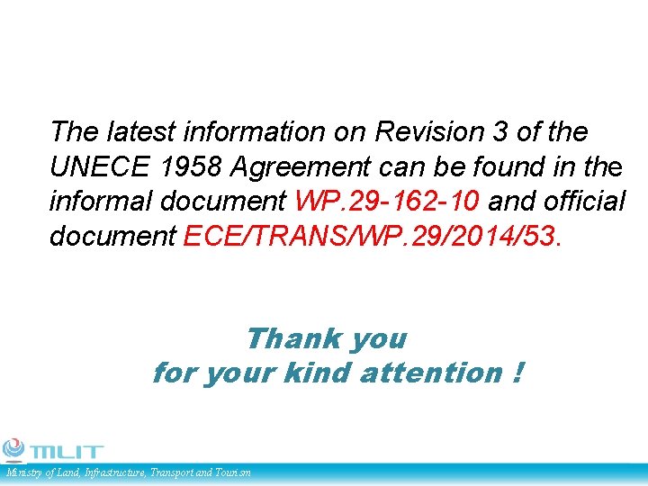 The latest information on Revision 3 of the UNECE 1958 Agreement can be found