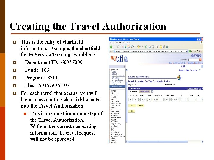 Creating the Travel Authorization p p p This is the entry of chartfield information.