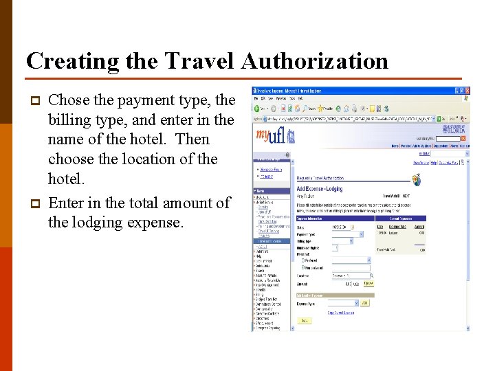 Creating the Travel Authorization p p Chose the payment type, the billing type, and