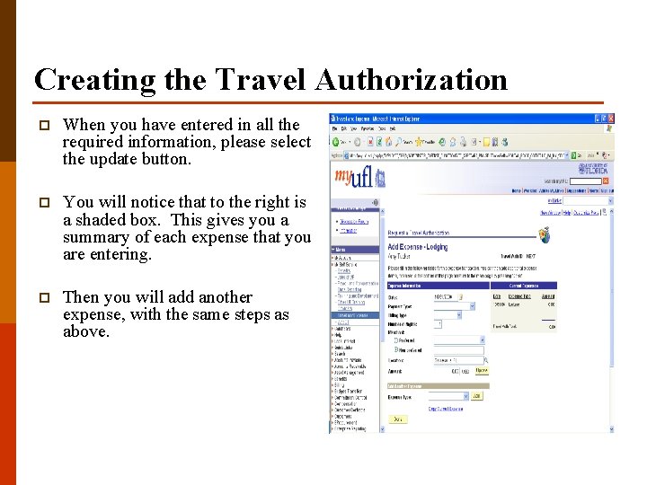 Creating the Travel Authorization p When you have entered in all the required information,