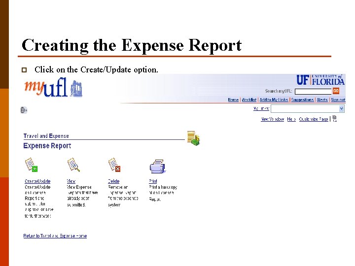 Creating the Expense Report p Click on the Create/Update option. 