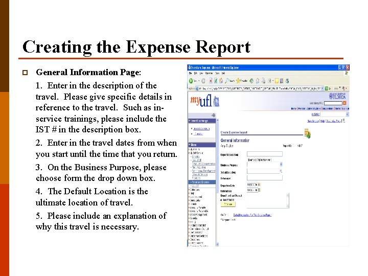 Creating the Expense Report p General Information Page: 1. Enter in the description of