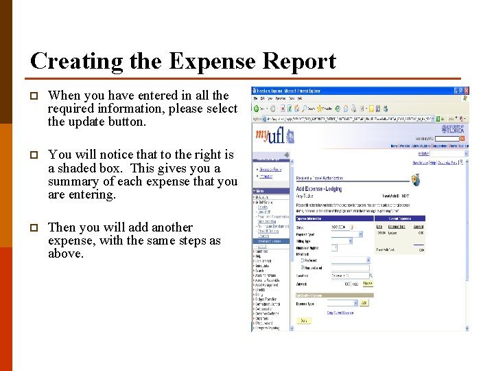 Creating the Expense Report p When you have entered in all the required information,