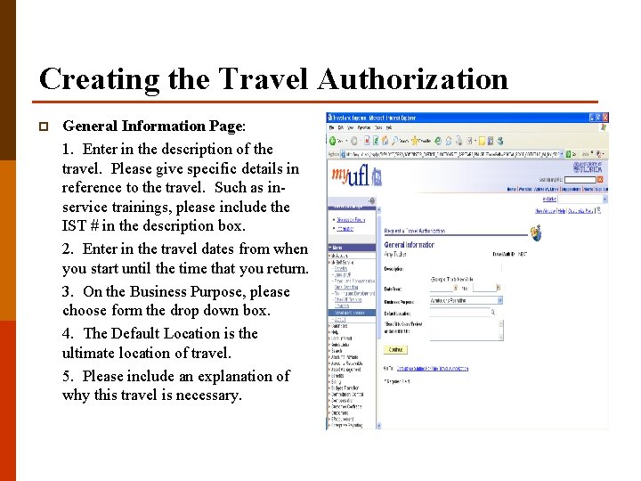 Creating the Travel Authorization p General Information Page: 1. Enter in the description of