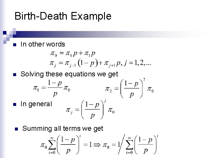 Birth-Death Example n In other words n Solving these equations we get n In
