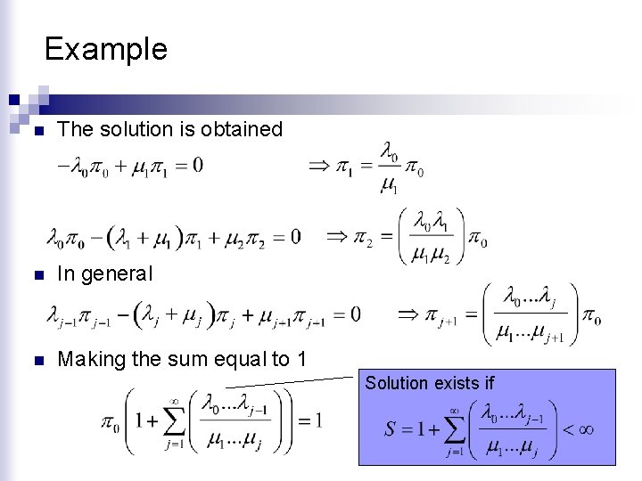 Example n The solution is obtained n In general n Making the sum equal