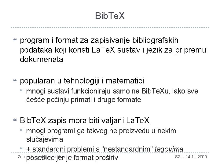 Bib. Te. X program i format za zapisivanje bibliografskih podataka koji koristi La. Te.