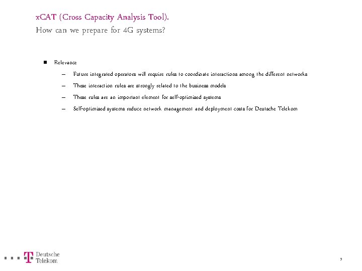 x. CAT (Cross Capacity Analysis Tool). How can we prepare for 4 G systems?