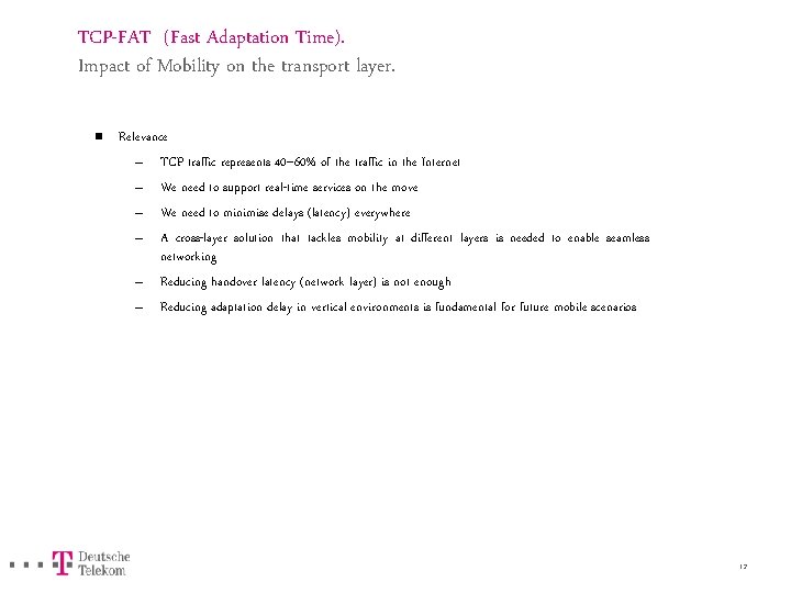 TCP-FAT (Fast Adaptation Time). Impact of Mobility on the transport layer. n Relevance –