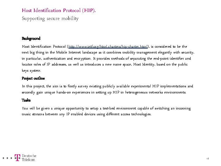 Host Identification Protocol (HIP). Supporting secure mobility Background Host Identification Protocol (http: //www. ietf.