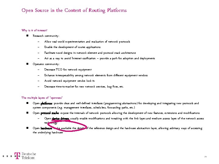 Open Source in the Context of Routing Platforms Why is it of interest? n