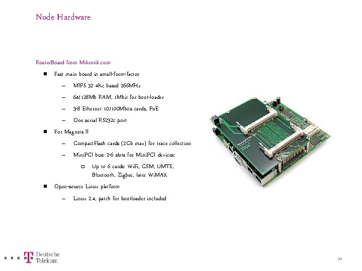 Node Hardware Router. Board from Mikrotik. com n Fast main board in small-form-factor –