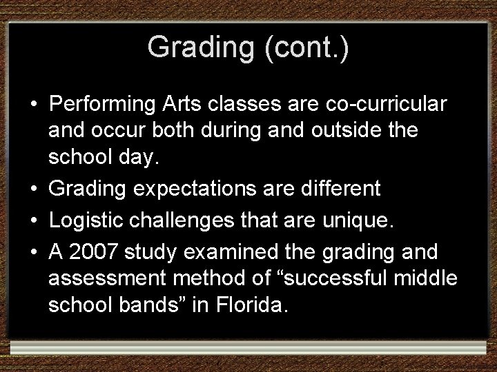 Grading (cont. ) • Performing Arts classes are co-curricular and occur both during and Grading (cont. ) • Performing Arts classes are co-curricular and occur both during and