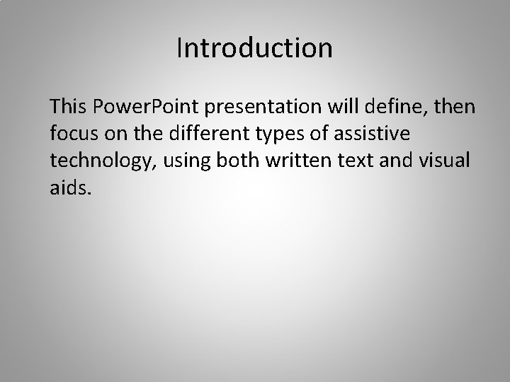 Introduction This Power. Point presentation will define, then focus on the different types of