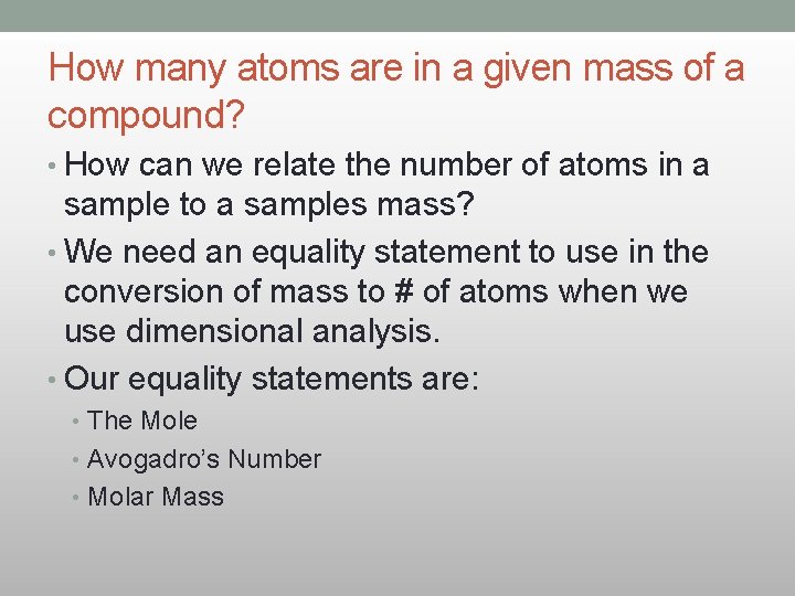 How many atoms are in a given mass of a compound? • How can How many atoms are in a given mass of a compound? • How can