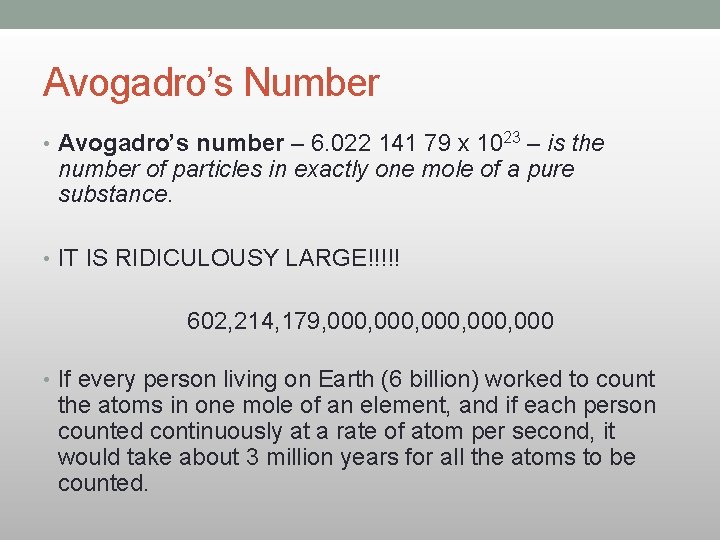 Avogadro’s Number • Avogadro’s number – 6. 022 141 79 x 1023 – is Avogadro’s Number • Avogadro’s number – 6. 022 141 79 x 1023 – is