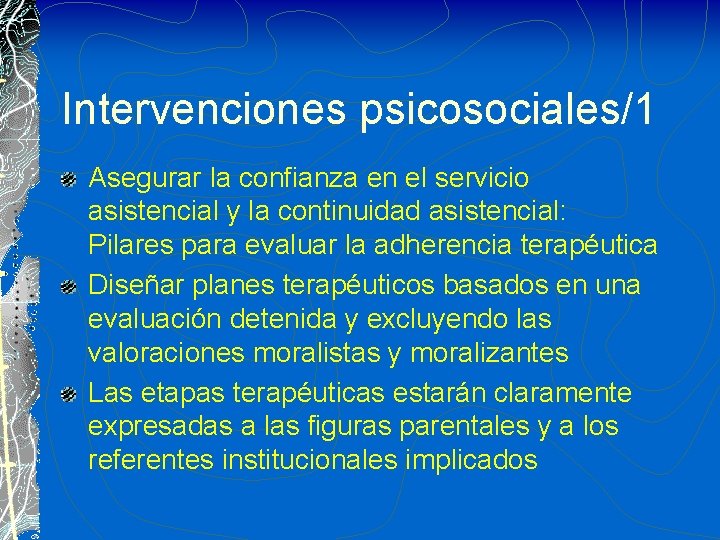 Intervenciones psicosociales/1 Asegurar la confianza en el servicio asistencial y la continuidad asistencial: Pilares