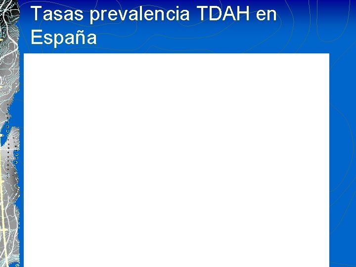 Tasas prevalencia TDAH en España 