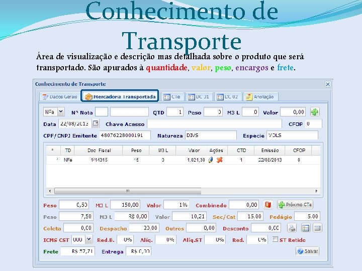 Conhecimento de Transporte Área de visualização e descrição mas detalhada sobre o produto que