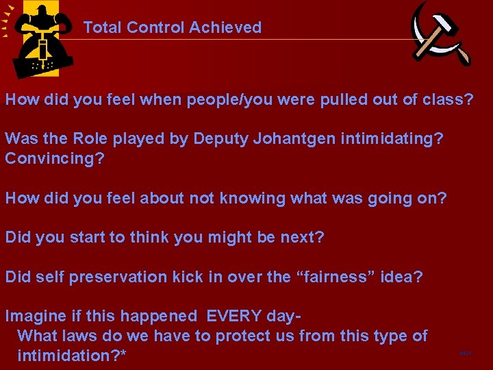 Total Control Achieved How did you feel when people/you were pulled out of class?