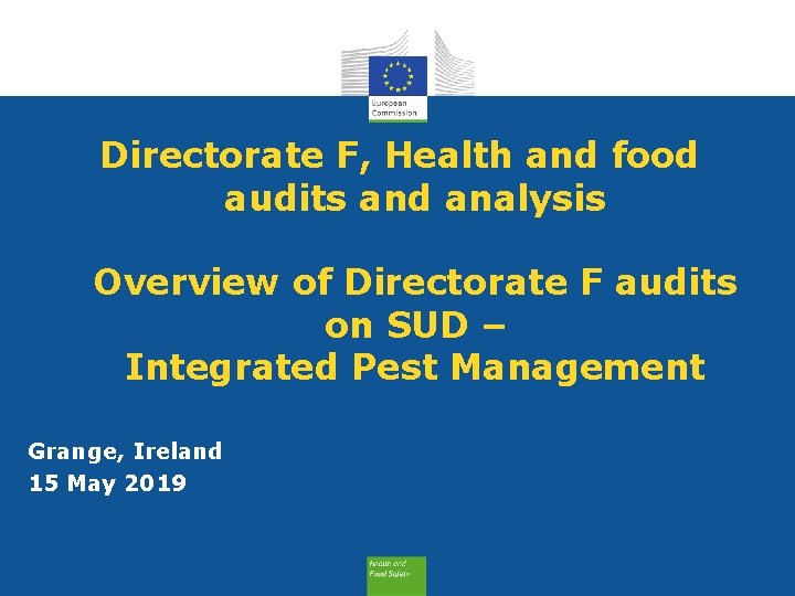 Directorate F, Health and food audits and analysis Overview of Directorate F audits on