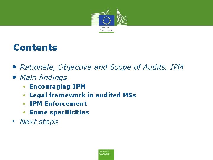 Contents • Rationale, Objective and Scope of Audits. IPM • Main findings • •