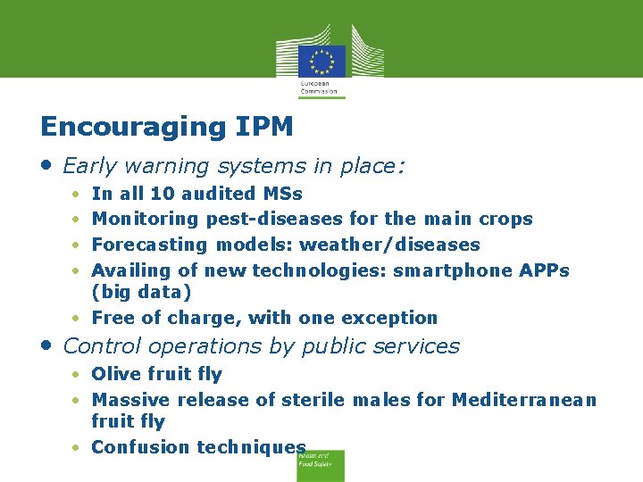 Encouraging IPM • Early warning systems in place: • • In all 10 audited