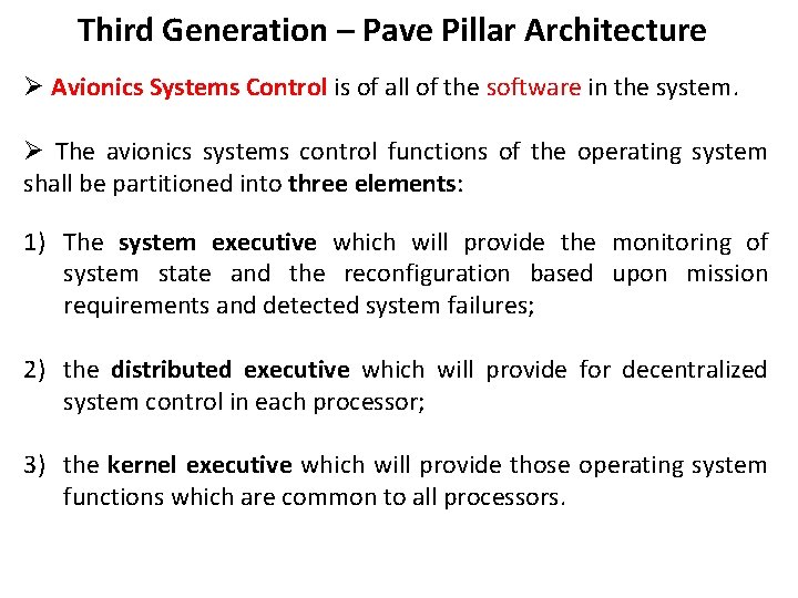 Third Generation – Pave Pillar Architecture Ø Avionics Systems Control is of all of