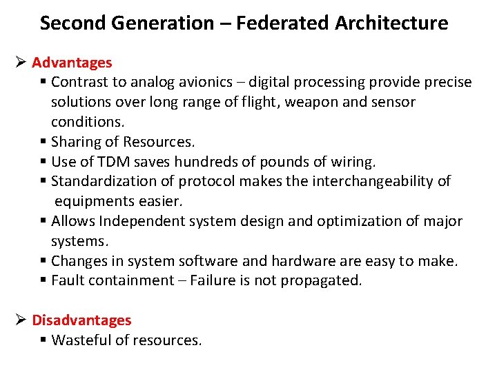Second Generation – Federated Architecture Ø Advantages § Contrast to analog avionics – digital