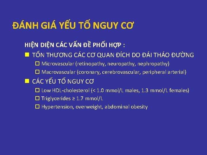 ĐÁNH GIÁ YẾU TỐ NGUY CƠ HIỆN DIỆN CÁC VẤN ĐỀ PHỐI HỢP : ĐÁNH GIÁ YẾU TỐ NGUY CƠ HIỆN DIỆN CÁC VẤN ĐỀ PHỐI HỢP :
