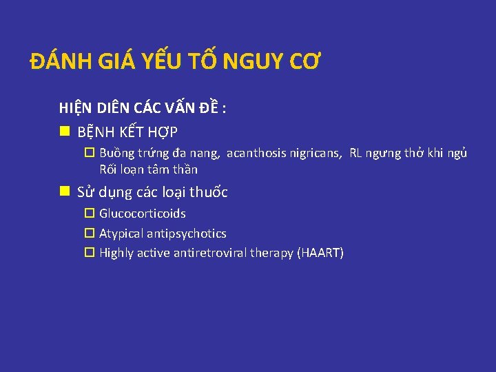 ĐÁNH GIÁ YẾU TỐ NGUY CƠ HIỆN DIÊN CÁC VẤN ĐỀ : n BỆNH ĐÁNH GIÁ YẾU TỐ NGUY CƠ HIỆN DIÊN CÁC VẤN ĐỀ : n BỆNH