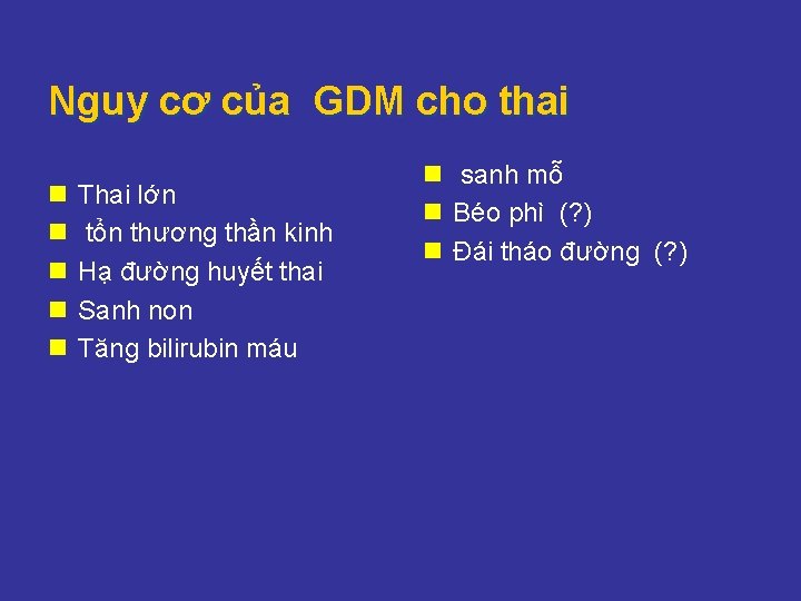 Nguy cơ của GDM cho thai n n n Thai lớn tổn thương thần Nguy cơ của GDM cho thai n n n Thai lớn tổn thương thần
