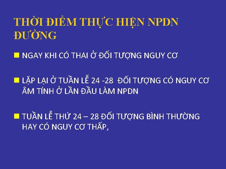 THỜI ĐIỂM THỰC HIỆN NPDN ĐƯỜNG n NGAY KHI CÓ THAI Ở ĐỐI TƯỢNG THỜI ĐIỂM THỰC HIỆN NPDN ĐƯỜNG n NGAY KHI CÓ THAI Ở ĐỐI TƯỢNG