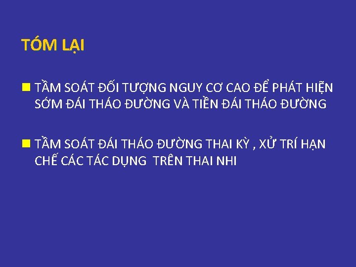 TÓM LẠI n TẦM SOÁT ĐỐI TƯỢNG NGUY CƠ CAO ĐỂ PHÁT HIỆN SỚM TÓM LẠI n TẦM SOÁT ĐỐI TƯỢNG NGUY CƠ CAO ĐỂ PHÁT HIỆN SỚM
