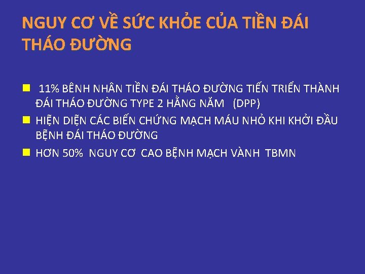 NGUY CƠ VỀ SỨC KHỎE CỦA TIỀN ĐÁI THÁO ĐƯỜNG n 11% BÊNH NH NGUY CƠ VỀ SỨC KHỎE CỦA TIỀN ĐÁI THÁO ĐƯỜNG n 11% BÊNH NH