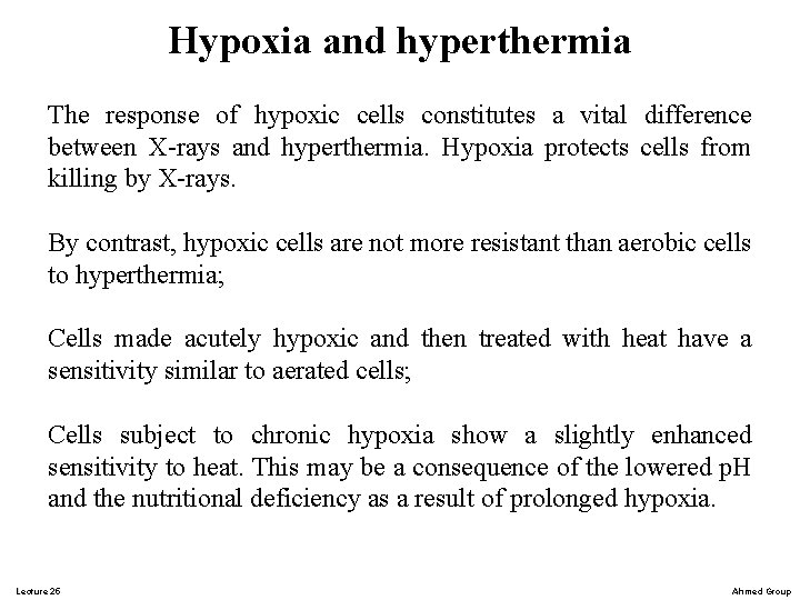 Hypoxia and hyperthermia The response of hypoxic cells constitutes a vital difference between X-rays