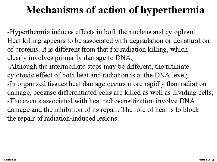 Mechanisms of action of hyperthermia -Hyperthermia induces effects in both the nucleus and cytoplasm.