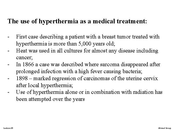 The use of hyperthermia as a medical treatment: - Lecture 25 First case describing