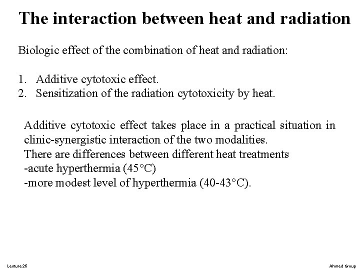 The interaction between heat and radiation Biologic effect of the combination of heat and